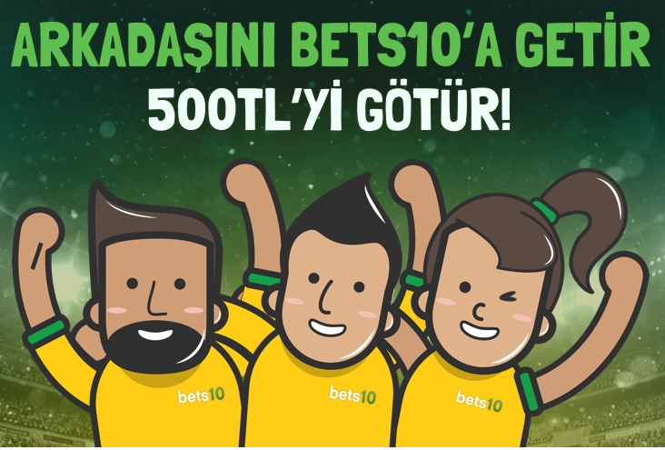 Getir Bets10’a Arkadaşını Götür 500 TL’yi