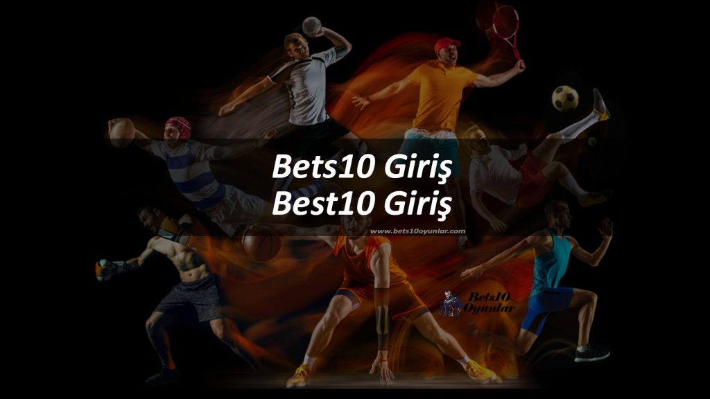 Bets10 Giriş – Best10 Giriş