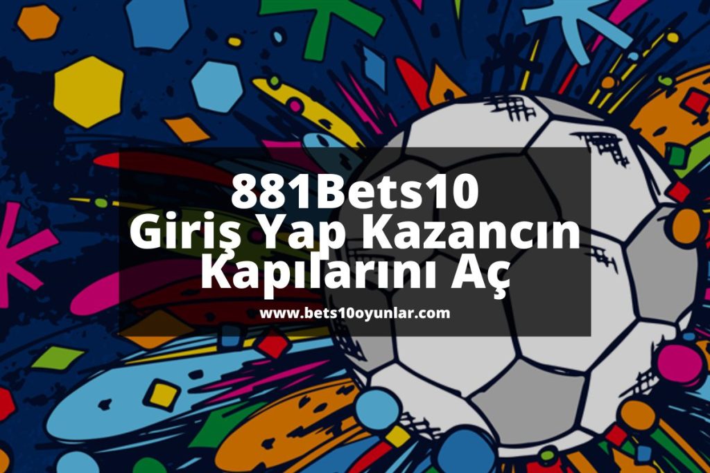 881Bets10-bets10oyunlar-bets10