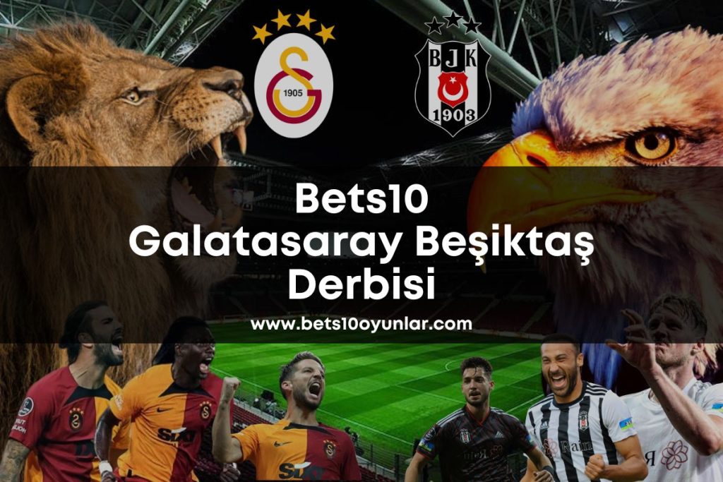 galatasaray-besiktas-bets10oyunlar-bets10-bets10giris